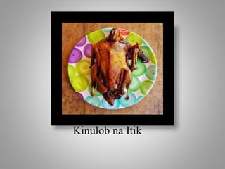 Kinulob na Itik
 