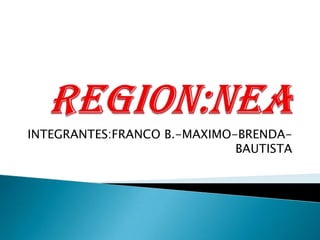 INTEGRANTES:FRANCO B.-MAXIMO-BRENDA-
                             BAUTISTA
 