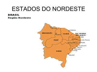 ESTADOS DO NORDESTE 
