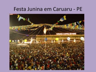 Festa Junina em Caruaru - PE