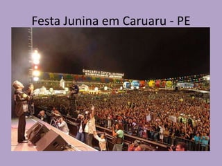Festa Junina em Caruaru - PE