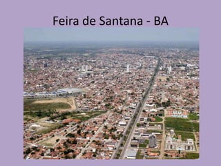 Feira de Santana - BA