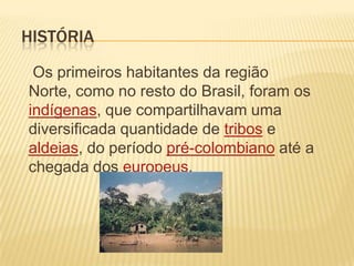 RegiãO Norte Emanuele E Natathalia Prô Rosane | PPTX