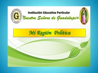 Mi Región Politica
 