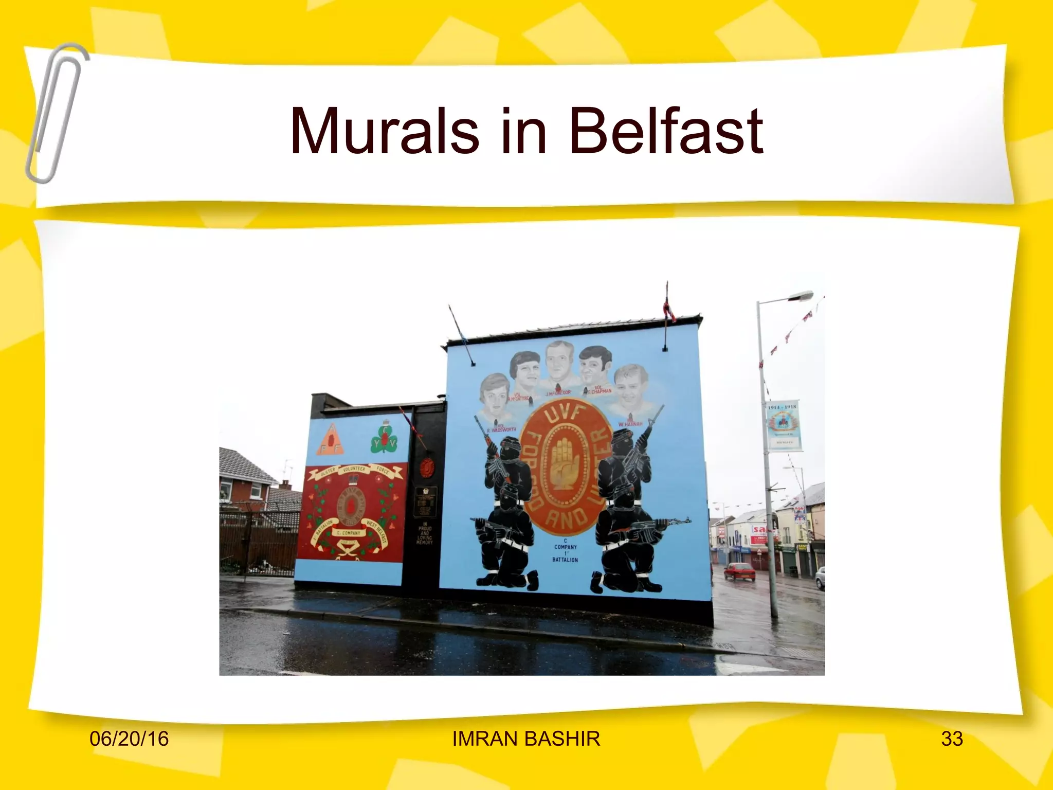 Murals in Belfast
06/20/16 33IMRAN BASHIR
 