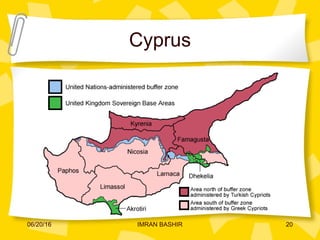 Cyprus
06/20/16 20IMRAN BASHIR
 