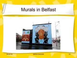 Murals in Belfast
06/20/16 33IMRAN BASHIR
 
