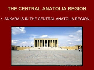 THE CENTRAL ANATOLIA REGION ,[object Object]