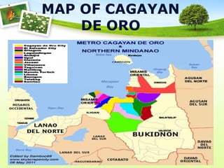 MAP OF CAGAYAN
DE ORO
 