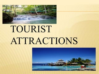 TOURIST 
ATTRACTIONS 
 