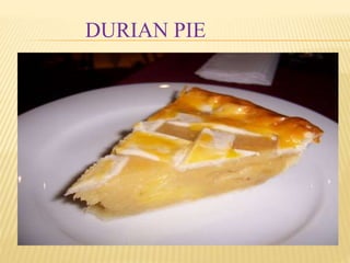 DURIAN PIE 
 