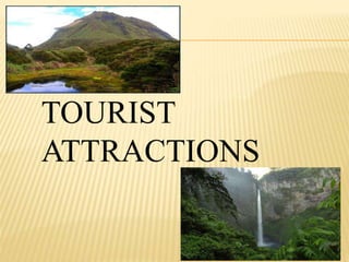 TOURIST 
ATTRACTIONS 
 