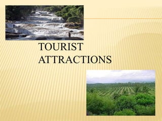 TOURIST 
ATTRACTIONS 
 