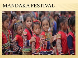 MANDAKA FESTIVAL 
 