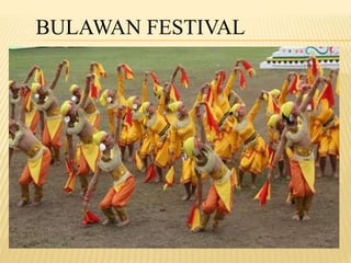 BULAWAN FESTIVAL 
 