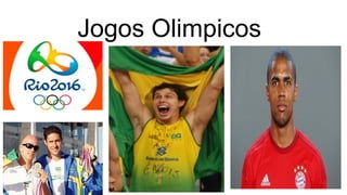 Jogos Olimpicos
 