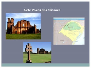 Sete Povos das Missões
 