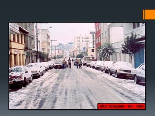 SÃO JOAQUIM – SC - 1988  