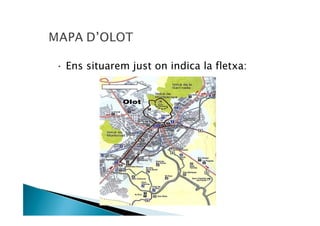 — Ens situarem just on indica la fletxa:
 