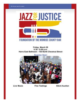 5th Annual Jazz For Justice
Friday, March 20
5:30 ­ 9:00 p.m.
Harro East Ballroom ­ 155 North Chestnut Street
Register Now!
                                                 
  Live Music                      Fine Tastings                  Silent Auction
 