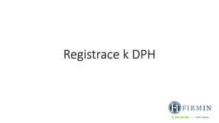 Registrace k DPH
 