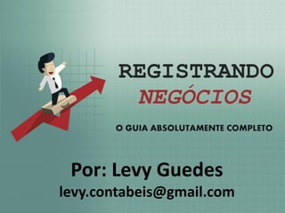 Por: Levy Guedes
levy.contabeis@gmail.com
 