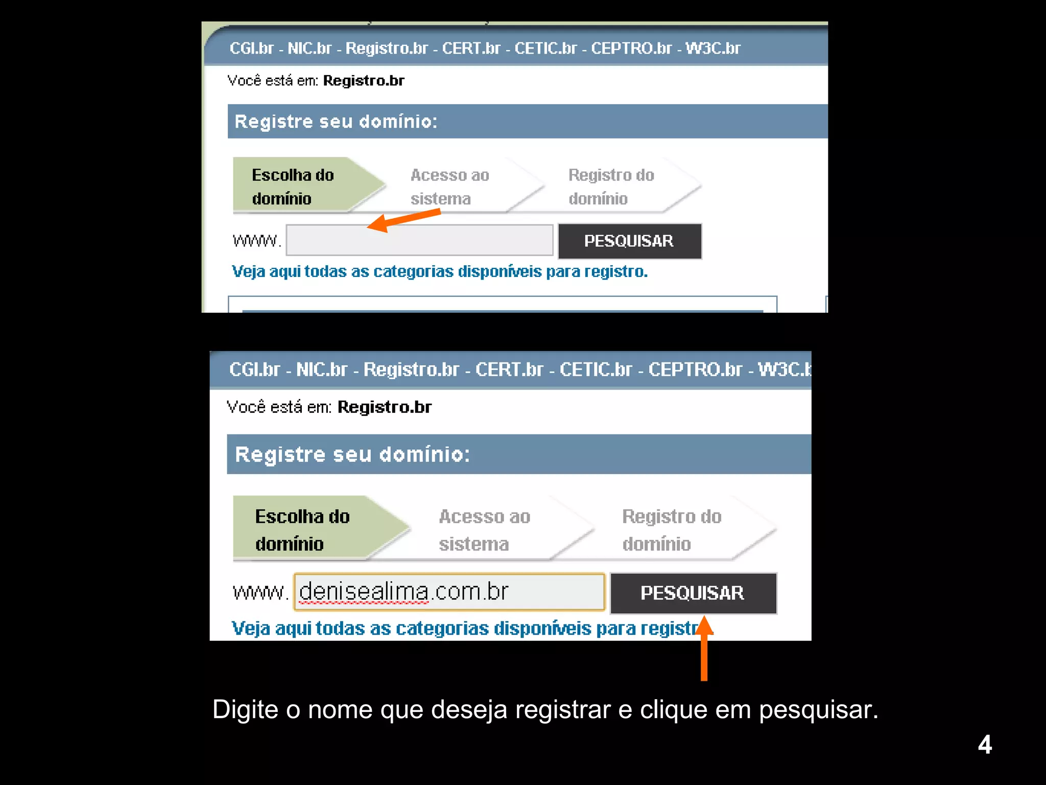 Digite o nome que deseja registrar e clique em pesquisar.  4 