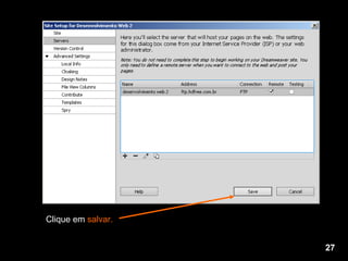 Clique em  salvar. 27 