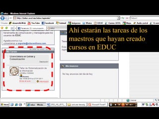 Ahí estarán las tareas de los maestros que hayan creado cursos en EDUC