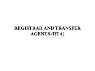 REGISTRAR AND TRANSFER AGENTS (RTA) 