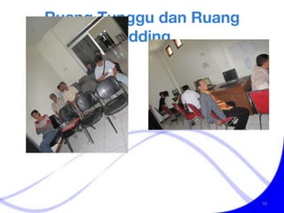 Ruang Tunggu dan Ruang Bidding 