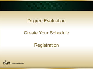 Degree Evaluation

Create Your Schedule

    Registration
 