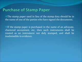 <ul><li>The stamp paper used in lieu of the stamp duty should be in the name of one of the parties who have signed the doc...