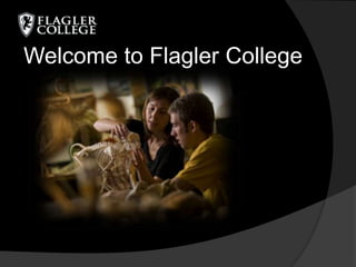 Welcome to Flagler College 