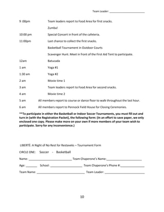 I ALSO RECOGNIZE THAT I MUST ABIDE TO THE PREVIOUSLY MENTIONED RESPONSIBILITIES, OR ELSE JEOPARDIZE THE PARTICIPATION OF MY ENTIRE TEAM IN THIS EVENT. 