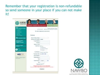 Remember that your registration is non-refundable so send someone in your place if you can not make it!