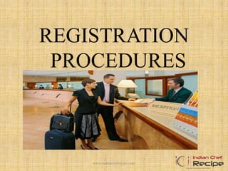 REGISTRATION
PROCEDURES
www.indianchefrecipe.com
 
