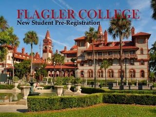 Flagler College New Student Pre-Registration 