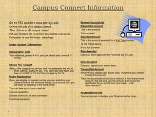 Help you to learn about academic standards and college policies and procedures.