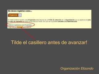 Tilde el casillero antes de avanzar! Organización Elizondo 