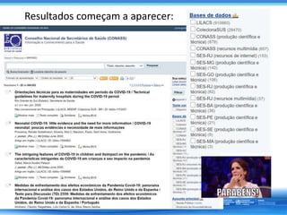 Resultados começam a aparecer:
https://pesquisa.bvsalud.org/conass/
 