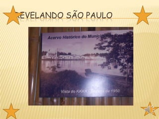 REVELANDO SÃO PAULO

 