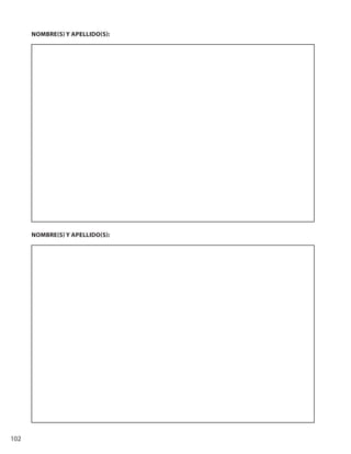 102
NOMBRE(S) Y APELLIDO(S):
NOMBRE(S) Y APELLIDO(S):
 