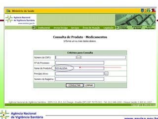 Agência Nacional
de Vigilância Sanitária
 