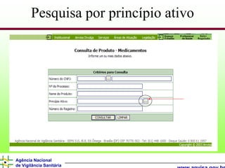Pesquisa por princípio ativo




Agência Nacional
de Vigilância Sanitária
 
