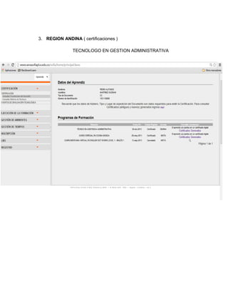 3. REGION ANDINA ( certificaciones )
TECNOLOGO EN GESTION ADMINISTRATIVA