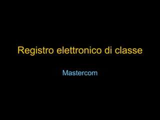 Registro elettronico di classe Mastercom 