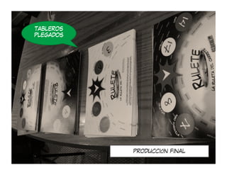 TABLEROS
PLEGADOS




           PRODUCCIÓN FINAL
 