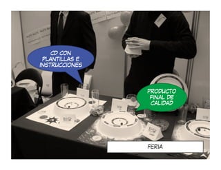 CD CON
 PLANTILLAS E
INSTRUCCIONES




                PRODUCTO
                 FINAL DE
                 CALIDAD




                FERIA
 