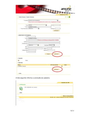 14/15 
A tela seguinte informa a conclusão do cadastro. 
 